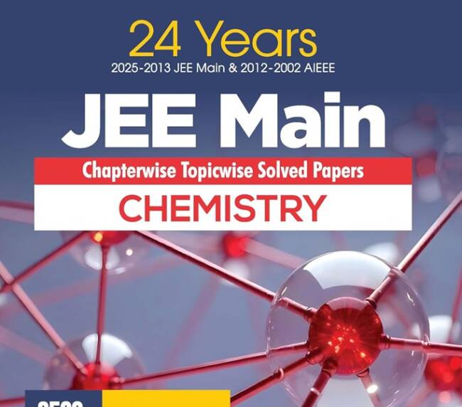 Arihant 24 Years JEE Main Chemistry Chapterwise Topicwise PYQ with 3500+ MCQ | Verified Answer by NTA, Solution with Key Idea, Concept Enhancer of PYQ | For exam 2025-26 (Jee 24 year PYQ)