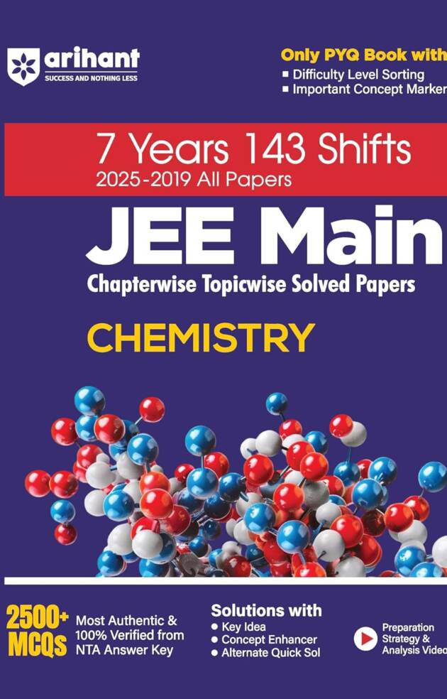 Arihant 7 Years JEE Main Chemistry Chapterwise & Topicwise Solved Papers | 143 Shifts (2025–2019) | 2500+ MCQs with NTA Answer Key | Includes Key ... | JEE Main Preparation Book (Jee 7 Year PYQ)