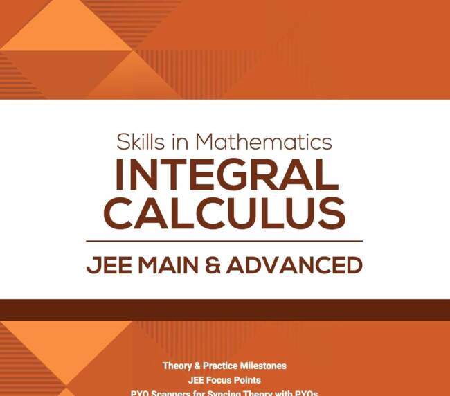 Arihant Skills in Mathematics Integral Calculus for JEE Main & Advanced 2027 | Theory, Practice Milestones & PYQ Scanners | Ideal for IIT JEE Aspirants by Amit M Agarwal