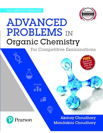 Advanced Problems in Organic Chemistry – Akshay Choudhary | Pearson | Best Practice Book for JEE Advanced & NEET (English)