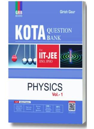 GRB Kota Physics Question Bank Vol 1: IIT-JEE Prep with 2300+ Solved Problems, Previous Years Papers By Girish Gaur
