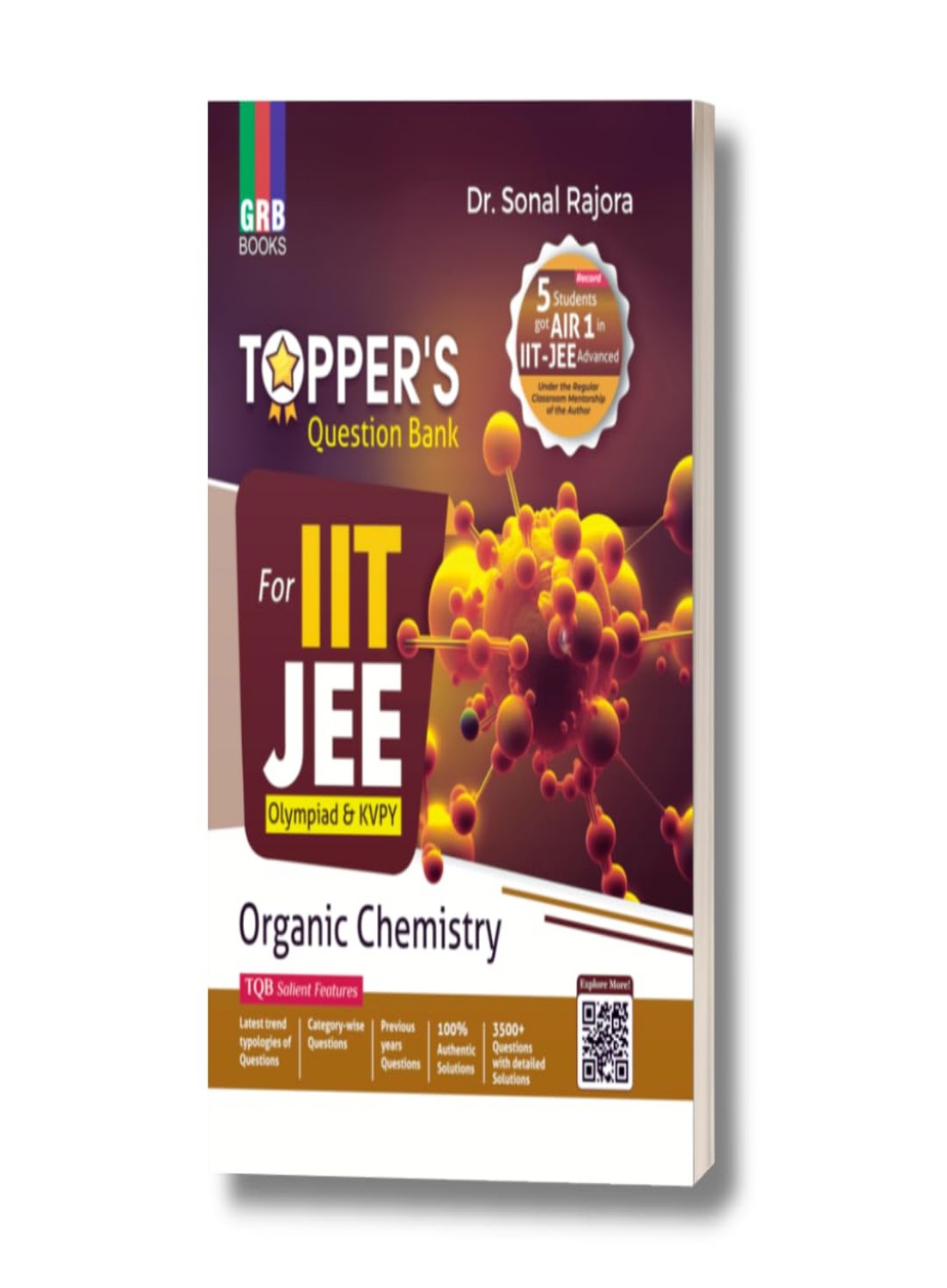GRB Topper's Organic Chemistry Question Bank For IIT-JEE, Olympiad & KVPY By Dr. Sonal Rajora | 3500+ Solved Questions