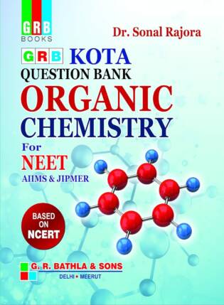 GRB Kota Question Bank Organic Chemistry For NEET By Dr. Sonal Rajora | NCERT-Based Problem Solving Practice