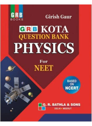 GRB Kota Physics Question Bank By Girish Gaur | NCERT-Based Chapterwise MCQ Practice Book For NEET | 2026 Edition
