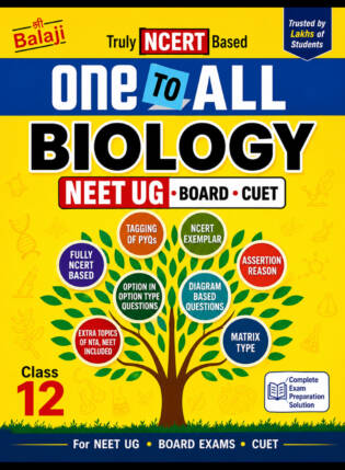 Truly NCERT Based One To All Biology For NEET UG Board & CUET | Class 12th | Shree Balaji Publications